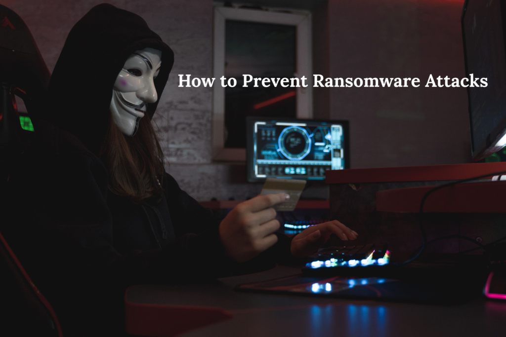 How to Prevent Ransomware Attacks 4