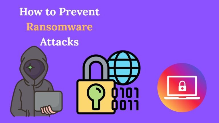 How to Prevent Ransomware Attacks