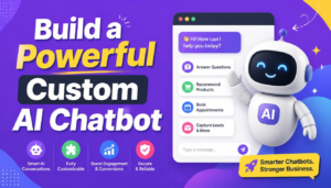 Build a Powerful Custom AI Chatbot